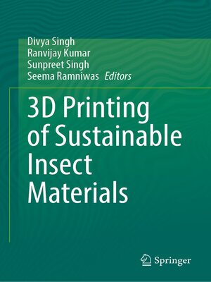 cover image of 3D Printing of Sustainable Insect Materials
